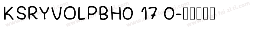 KSRYVOLPBH0 17 0字体转换